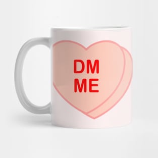 Conversation Heart: DM Me Mug